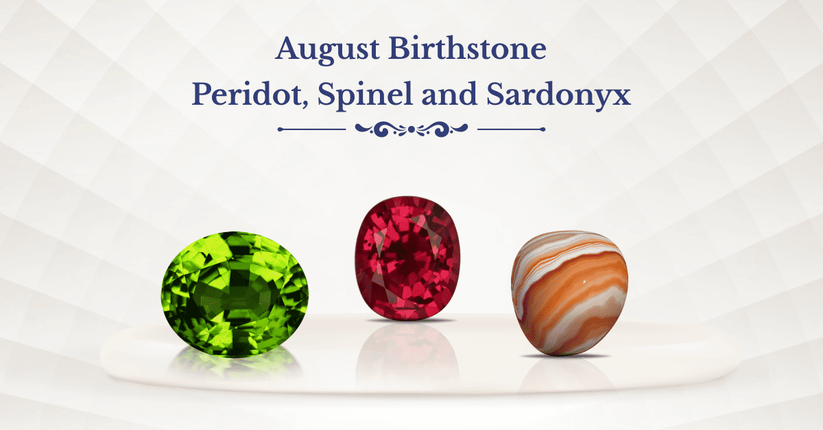 A blog banner featuring the vibrant August birthstones: peridot, spinel, and sardonyx.